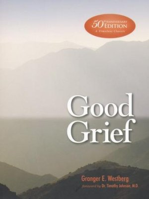 Good Grief â€“ Granger E.Westberg