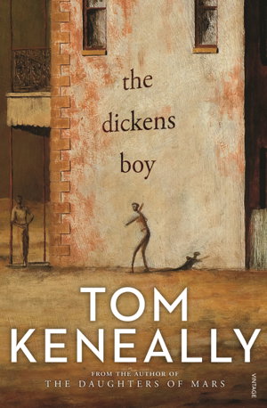 Dickens Boy by Tom Keneally