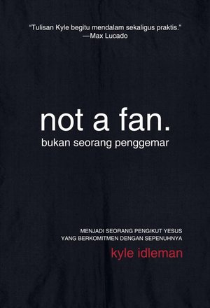 Not A Fan â€“ Kyle Idleman